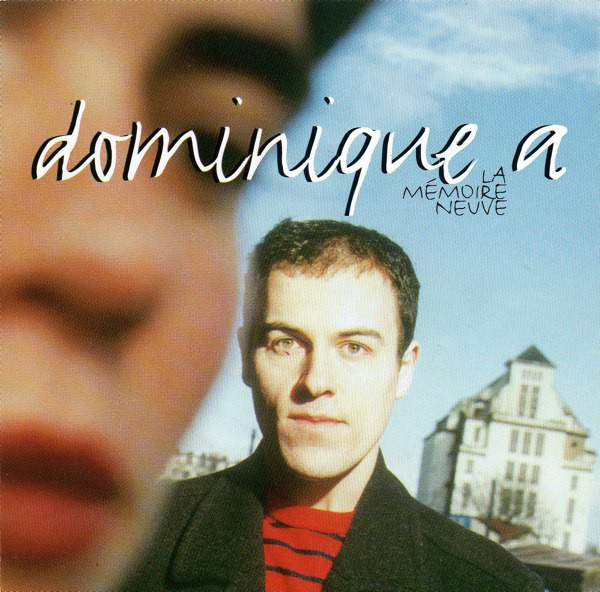 Dominique A.: La mémoire neuve (1995)